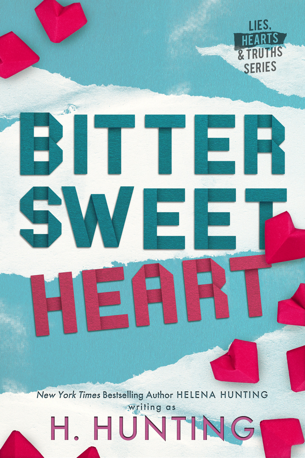 Bitter Sweet Heart - Helena Hunting